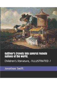 Gulliver's travels into several remote nations of the world.