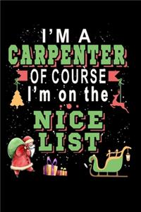 I'm A Carpenter Of Course I'm On The Nice List