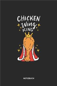 Notizbuch Chicken Wing King Linien: 6 x 9 Zoll (ca. DIN A5) I 120 linierte Seiten I Notizbuch I Fast Food I frittierte Hähnchenflügel