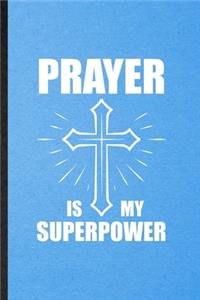 Prayer Is My Superpower