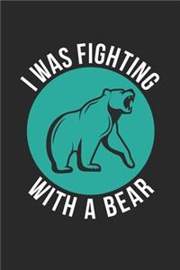 I Was Fighting With A Bear Journal - Get Well Soon Gift - Injury Recover Gift Diary