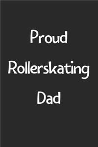 Proud Rollerskating Dad