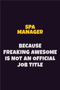 Spa Manager, Because Freaking Awesome Is Not An Official Job Title