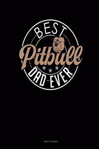 Best Pitbull Dad Ever