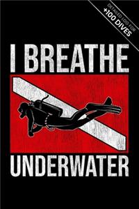 Scuba Diving Log Book Dive Diver Jourgnal Notebook Diary - I Breathe Underwater