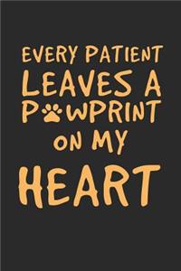 Every Patient Leaves a Paw Print on My Heart