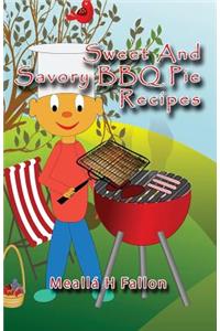 Sweet And Savory BBQ Pie Recipes