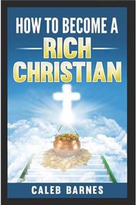 How to Become a Rich Christian