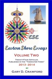 Eastern Shore Essays, Vol. 2