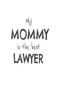 My Mommy Is The Best Lawyer