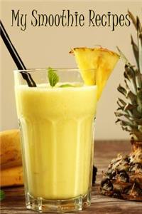 My Smoothie Recipes