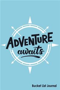 Adventure Awaits Bucket List Journal