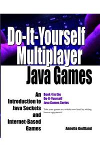 Do-It-Yourself Multiplayer Java Games