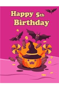 Happy 5th Birthday: Halloween Pumpkin Themed, Primary Writing Tablet for 5 Year Old Kids Learning How to Write, 65 Sheets of Practice Paper with 1 Ruling Designed for Kindergarteners