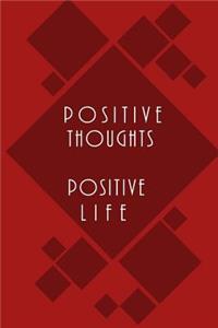 Positive thoughts, positive life