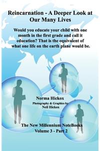 Reincarnation - A Deeper Look at Our Many Lives: Would you educate your child with one month in the first grade and call it education? That is the equivalent of what one life on the earth plane wou