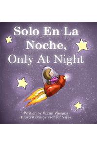 Solo En La Noche, Only at Night