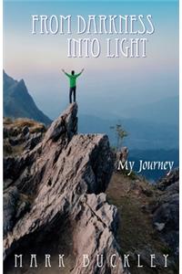 From Darkness Into Light