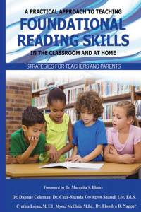 A Practical Approach to Teaching Foundational Reading Skills in the Classroom and at Home