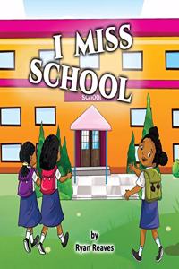 I Miss School