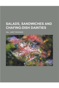 Salads, Sandwiches and Chafing-Dish Dainties