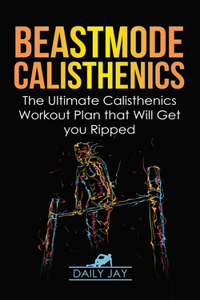 Beastmode Calisthenics