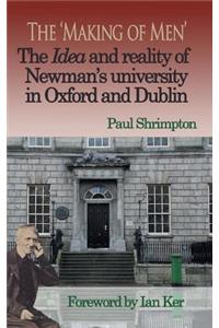 'Making of Men'. The Idea and Reality of Newman's university in Oxford and Dublin