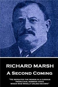 Richard Marsh - A Second Coming