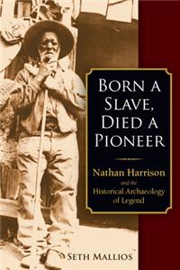 Born a Slave, Died a Pioneer