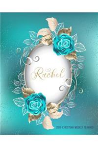 Rachel, 2019 Christian Weekly Planner: 90 Pages with Monthly and Annual Calendars, Weekly Planner Pages Featuring Over 60 Different Bible Verses