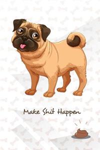 Make Shit Happen
