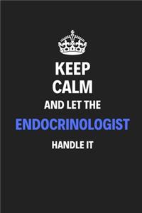 Keep Calm And Let The Endocrinologist Handle It