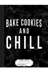 Bake Cookies and Chill Composition Notebook