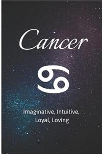 Cancer - Imaginative, Intuitive, Loyal, Loving