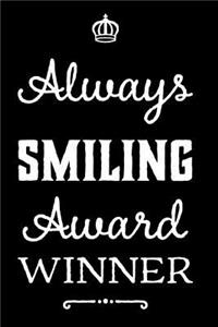 Always Smiling Award Winner