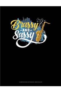 Brassy and Sassy: Composition Notebook: Wide Ruled