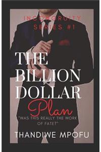 The Billion Dollar Plan