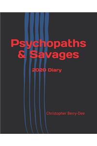 Psychopaths & Savages