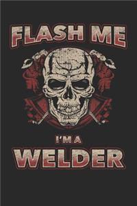 Flash Me I'm a Welder