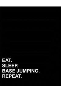 Eat Sleep Base Jumping Repeat