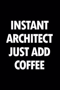 Instant Architect Just Add Coffee