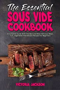The Essential Sous Vide Cookbook