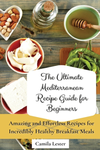 Ultimate Mediterranean Recipe Guide for Beginners