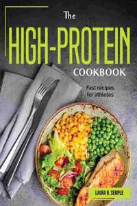 The High-Protein Cookbook