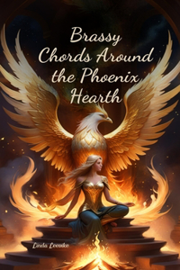 Brassy Chords Around the Phoenix Hearth