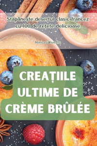 CreaȚiile Ultime de Crème Brûlée