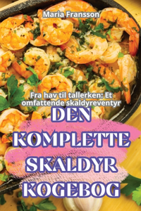 Den Komplette Skaldyr-Kogebog