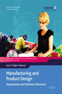 Manufacturing and Product Design Level 2 Higher Diploma Assessment and Delivery Resource