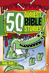 50 Goriest Bible Stories