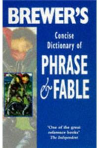Brewer's Concise Dictionary of Phrase and Fable (Helicon reference classics)
